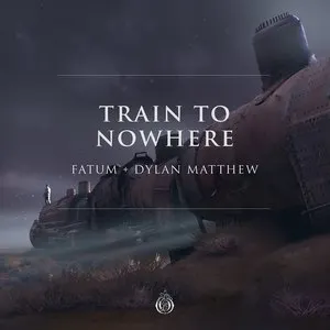 Pochette de Train to Nowhere de Fatum - Dylan Matthew