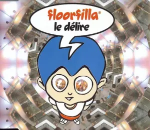 Pochette de le delire de Floorfilla