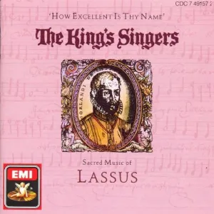 Pochette How Excellent Is Thy Name: Sacred Music of Lassus