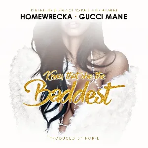 Pochette de Know That She the Baddest de Gucci Mane