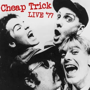 Pochette de Live ’77 de Cheap Trick