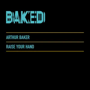 Pochette de Raise Your Hand de Arthur Baker