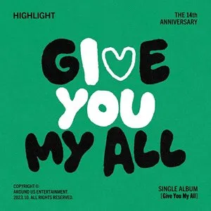 Pochette de Give You My All de Highlight