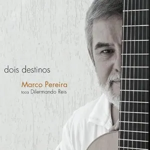 Pochette de Dois Destinos de Marco Pereira