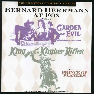 Pochette Bernard Herrmann at Fox, Volume 2: Garden of Evil / Prince of Players / King of the Khyber Rifles