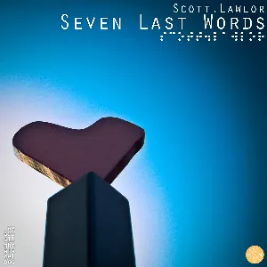 Pochette de Seven Last Words de Scott Lawlor