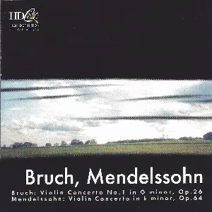 Pochette Bruch: Violin Concerto no 1 in G minor, op. 26 / Mendelssohn: Violin Concerto in E minor, op. 64