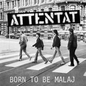 Pochette de Born to Be Malaj de Attentat