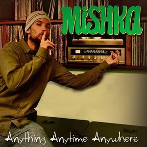 Pochette de Anything Anytime Anywhere de Mishka