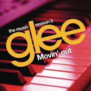 Pochette de Glee: The Music, Season 5: Movin’ Out de Glee Cast