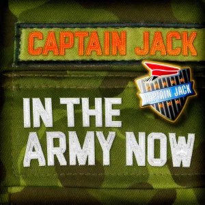 Pochette de In The Army Now de Captain Jack
