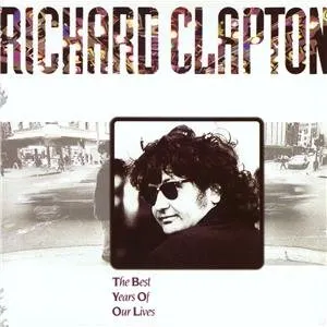 Pochette de The Best Years of Our Lives de Richard Clapton
