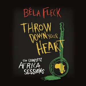 Pochette de Throw Down Your Heart: The Complete Africa Sessions de Béla Fleck