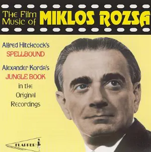 Pochette The Film Music of Miklós Rózsa: Spellbound / Jungle Book