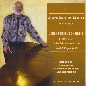 Pochette de Kessler: 24 Etudes, op. 20 / Hummel: 24 Etudes, op. 125 / Rondo in B minor, op. 109 / Rondo villageois, op. 122 de Johann Nepomuk Hummel