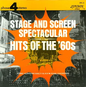 Pochette de Stage and Screen Spectacular: Hits of the ’60s de Stanley Black