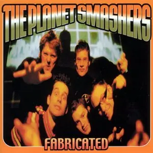 Pochette de Fabricated de The Planet Smashers