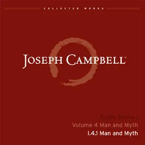 Pochette de Man and Myth, Lecture 1: Man and Myth de Joseph Campbell