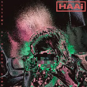 Pochette de Systems Up, Windows Down de HAAi