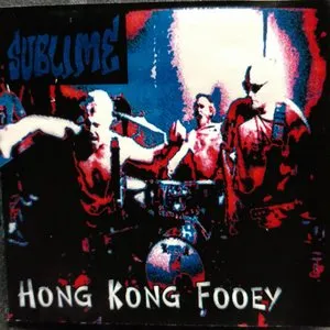 Pochette de Hong Kong Fooey de Sublime