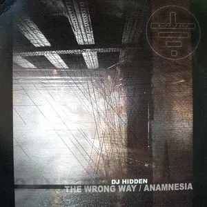 Pochette de The Wrong Way / Anamnesia de DJ Hidden