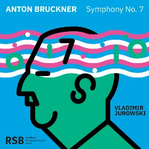 Pochette de Symphony no. 7 de Rundfunk‐Sinfonieorchester Berlin - Anton Bruckner - Vladimir Mikhailovich Jurowski