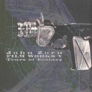Pochette de Filmworks V: Tears of Ecstasy de John Zorn
