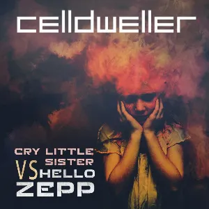 Pochette de Cry Little Sister vs. Hello Zepp de Celldweller