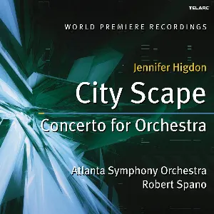 Pochette de City Scape / Concerto for Orchestra de Robert Spano - Jennifer Higdon - Atlanta Symphony Orchestra