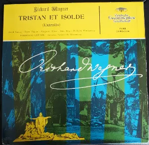 Pochette de Tristan et Isolde (Extraits) de Staatsorchester Stuttgart - Wolfgang Windgassen - Kim Borg - Astrid Varnay - Hertha Töpper - Ferdinand Leitner - Richard Wagner