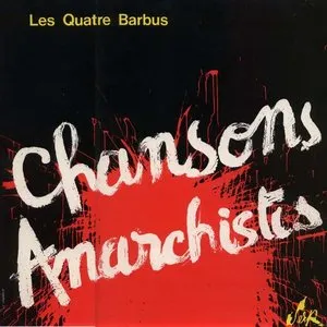 Pochette de Chansons anarchistes de Les Quatre Barbus