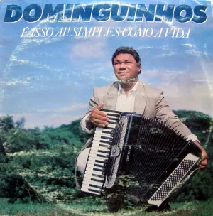 Pochette de É isso ai, Simples como a vida de Dominguinhos