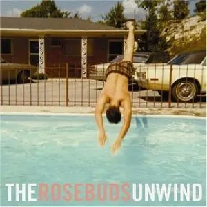 Pochette de The Rosebuds Unwind de The Rosebuds