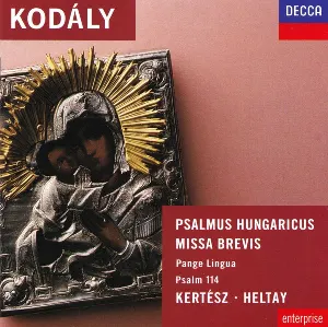 Pochette Psalmus Hungaricus / Missa Brevis / Pange Lingua / Psalm 114