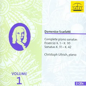 Pochette Complete Piano Sonatas, Volume 1: Essercizi K. 1 – K. 30 / Sonatas K. 31 – K. 42