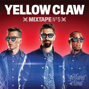 Pochette de Yellow Claw Mixtape #5 de Yellow Claw