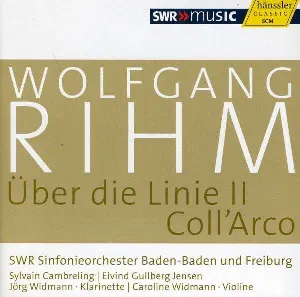 Pochette de Über die Linie II / Coll'Arco de Jörg Widmann - Carolin Widmann - SWR Sinfonieorchester Baden‐Baden und Freiburg - Wolfgang Rihm - Sylvain Cambreling