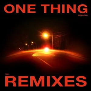 Pochette de One Thing (Remixes, Vol. 1) de San Holo