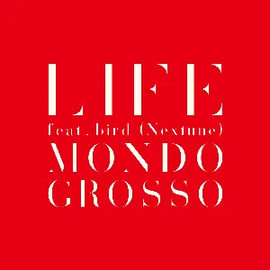 Pochette de LIFE (Nextune) de MONDO GROSSO