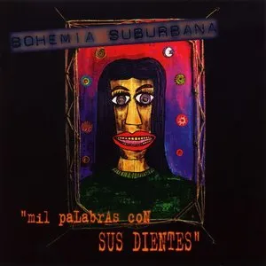 Pochette de Mil Palabras con Sus Dientes de Bohemia Suburbana