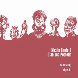 Pochette de Sun Song / Nigeria de Gianluca Petrella - Nicola Conte