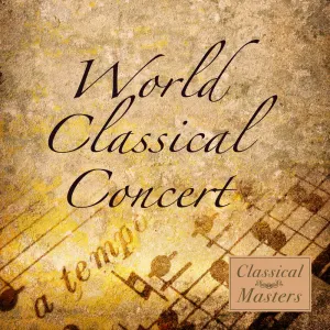 Pochette de World Classical Concert de Fryderyk Chopin - Ludwig van Beethoven - Johann Sebastian Bach - Wolfgang Amadeus Mozart