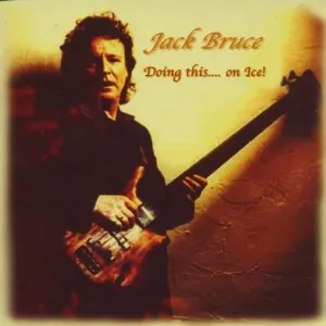 Pochette de Doing This… on Ice de Jack Bruce
