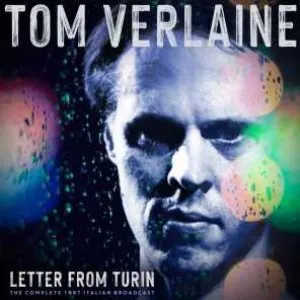 Pochette de Letter From Turin: Live 1987 de Tom Verlaine