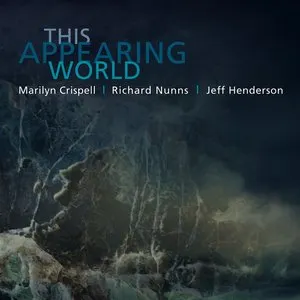 Pochette de This Appearing World de Marilyn Crispell