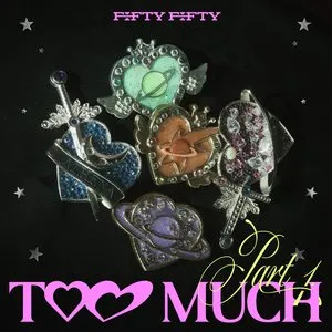 Pochette de Too Much Part 1 de FIFTY FIFTY