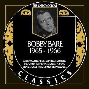 Pochette The Chronogical Classics: Bobby Bare 1965-1966