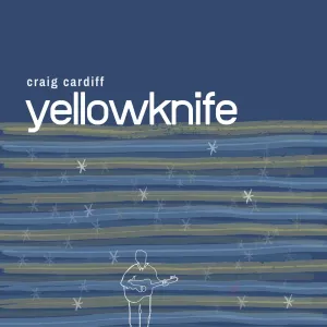 Pochette de Yellowknife de Craig Cardiff
