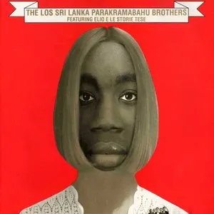 Pochette de The los Sri Lanka Parakramabahu Brothers featuring Elio e le Storie Tese de Elio e le Storie Tese