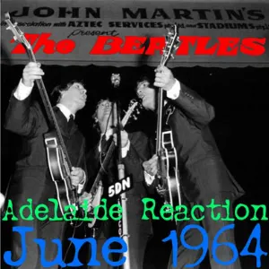 Pochette Beatles Live 04 - Adelaide Reaction: June 1964